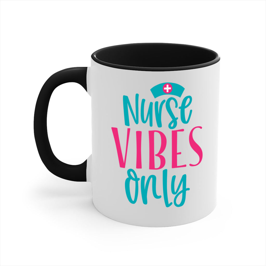 Nurse Vibes Only Style 369#- nurse-Mug / Coffee Cup