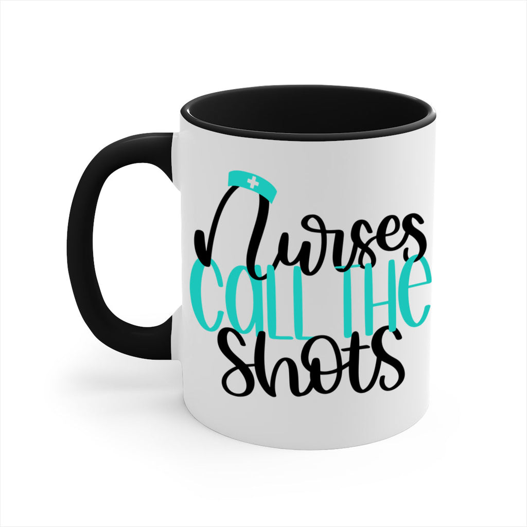 Nurses Call The Shots Style Style 89#- nurse-Mug / Coffee Cup