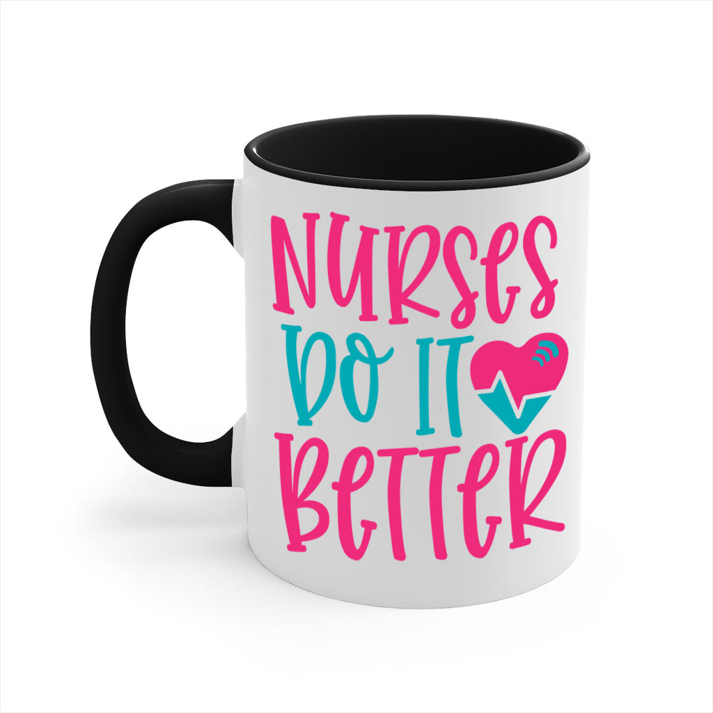 Nurses Do It Better Style Style 83#- nurse-Mug / Coffee Cup