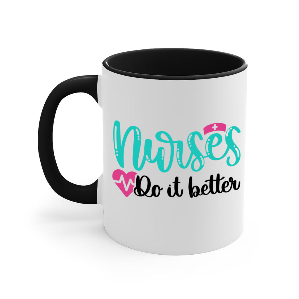 Nurses Do It Better Style Style 85#- nurse-Mug / Coffee Cup
