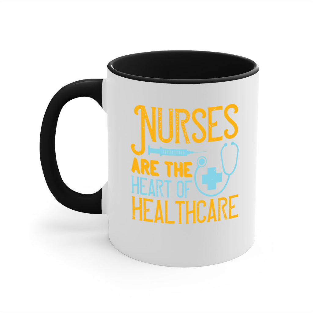 Nurses are the heart of healthcare Style 317#- nurse-Mug / Coffee Cup