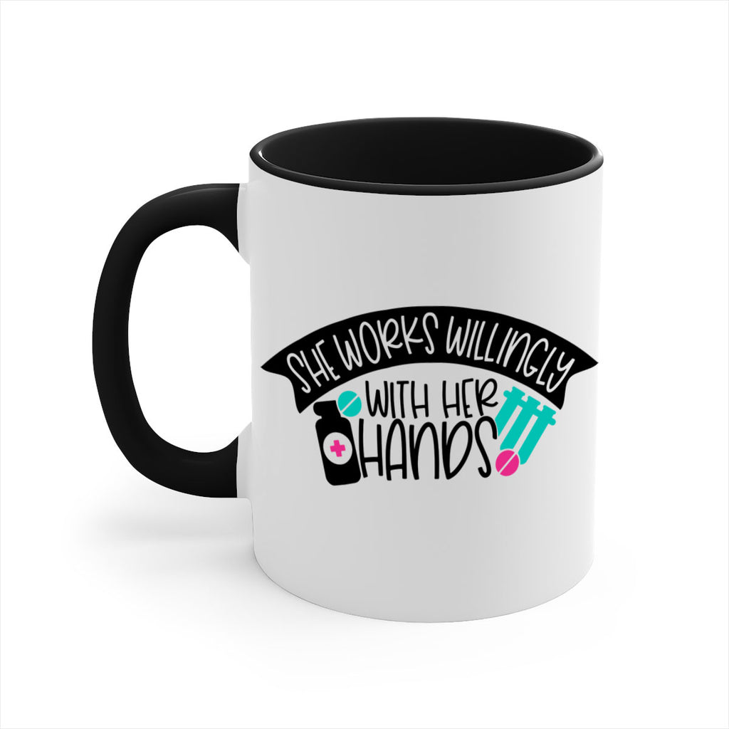 She Works Willingly With Her Hands Style Style 40#- nurse-Mug / Coffee Cup