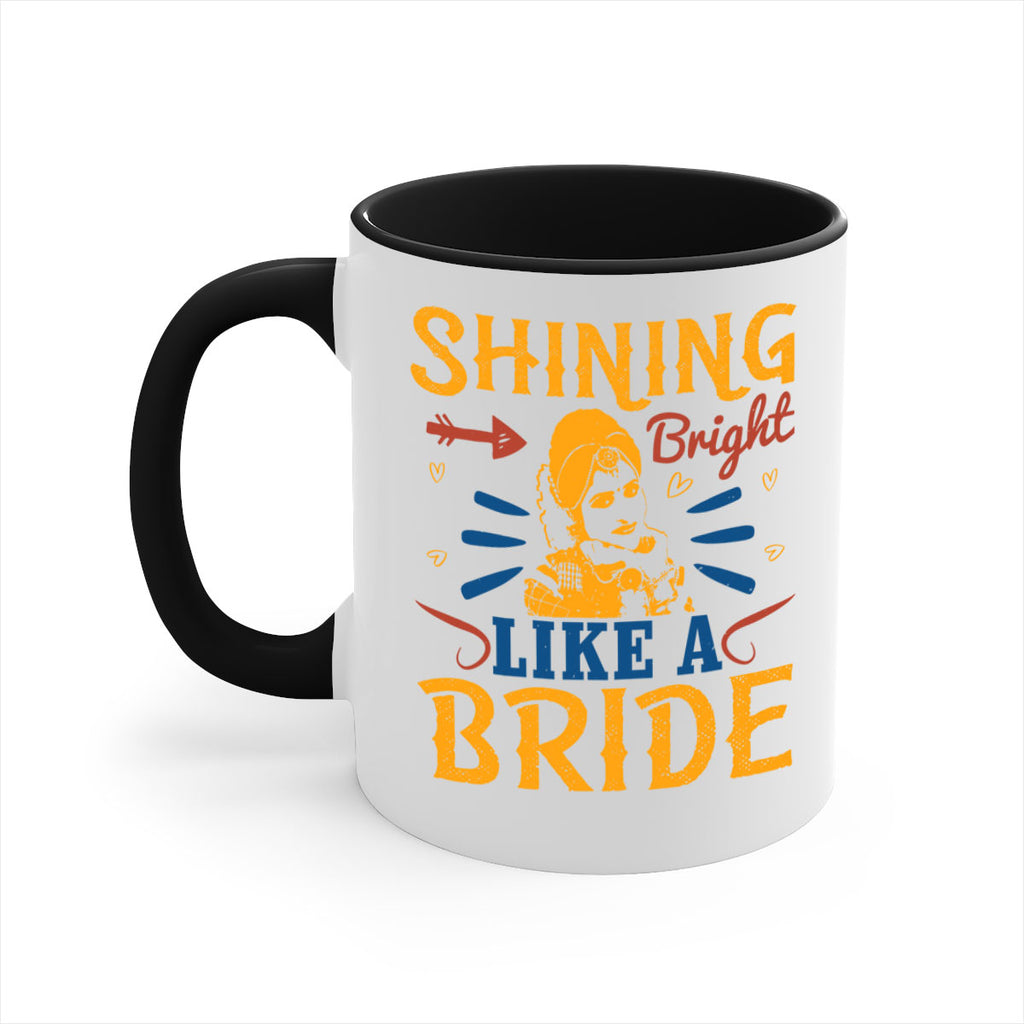 Shining bright like a bride 36#- bride-Mug / Coffee Cup