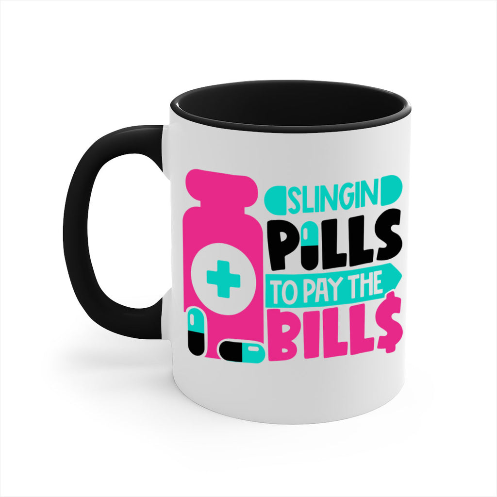 Slingin Pills To Pay The Bills Style Style 31#- nurse-Mug / Coffee Cup
