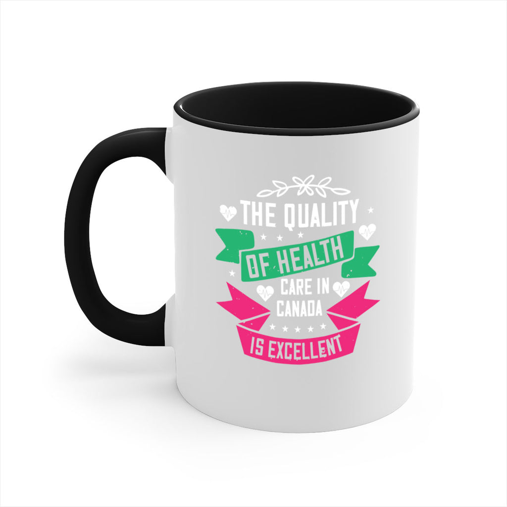The quality of health care in Canada is excellent Style 12#- World Health-Mug / Coffee Cup