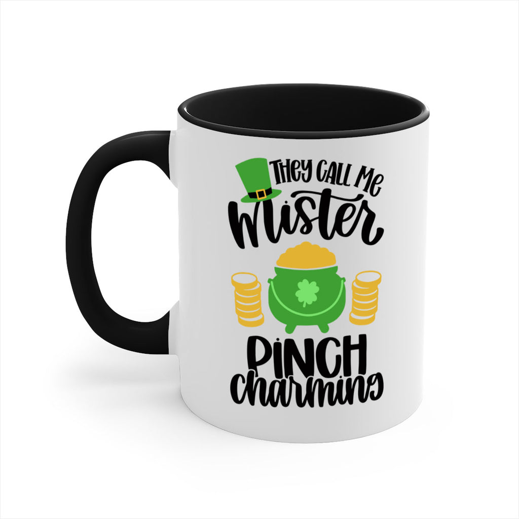They Call Me Mister Pinch Charming Style 25#- St Patricks Day-Mug / Coffee Cup