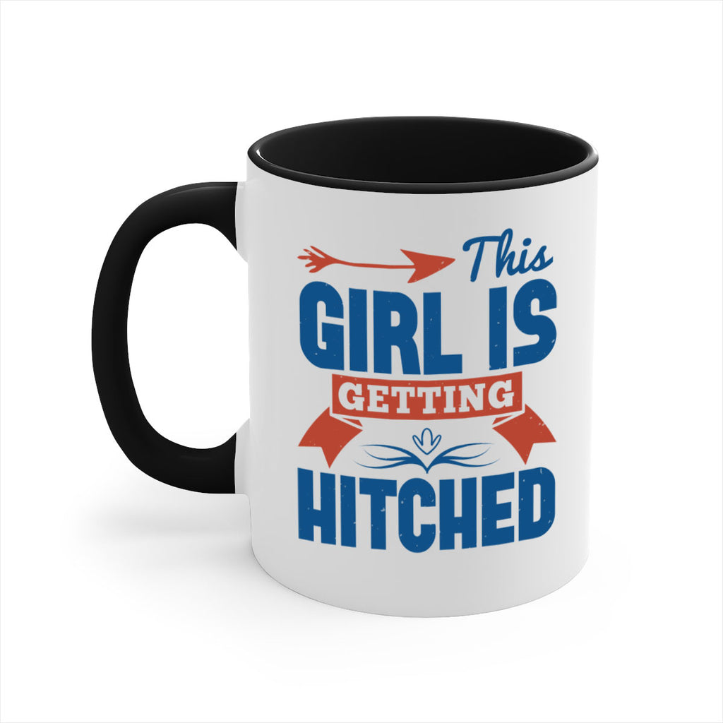 This girl is getting hitched 16#- bride-Mug / Coffee Cup