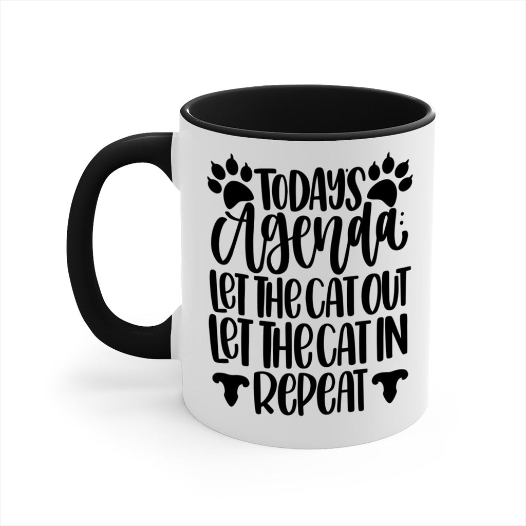 Todays Agenda Let Style 107#- cat-Mug / Coffee Cup