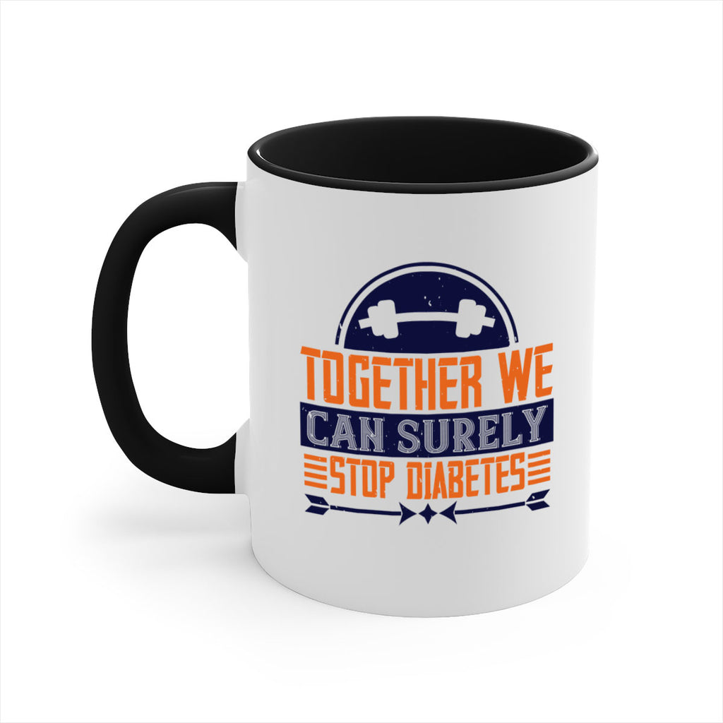 Together We Can Surely Stop Diabetes Style 8#- diabetes-Mug / Coffee Cup