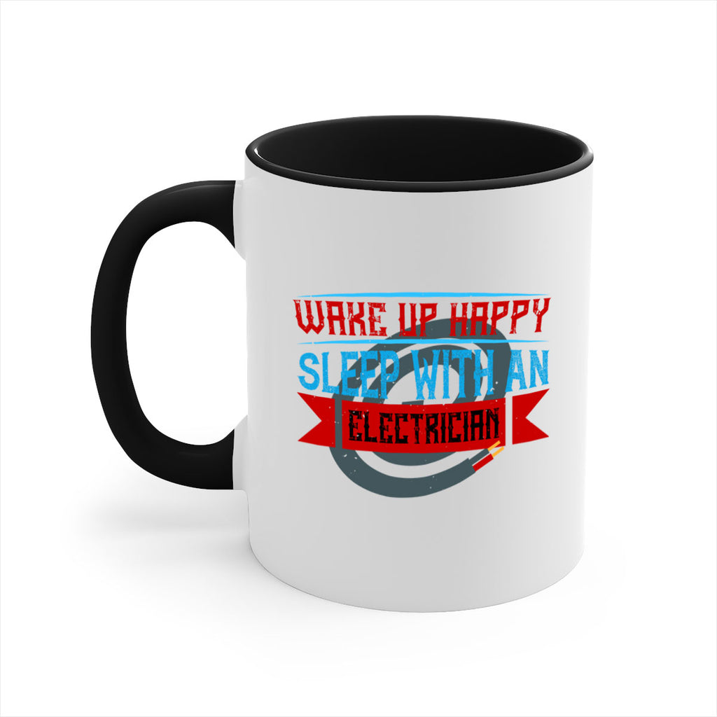 Wake up happy sleep with an electrician Style 6#- electrician-Mug / Coffee Cup