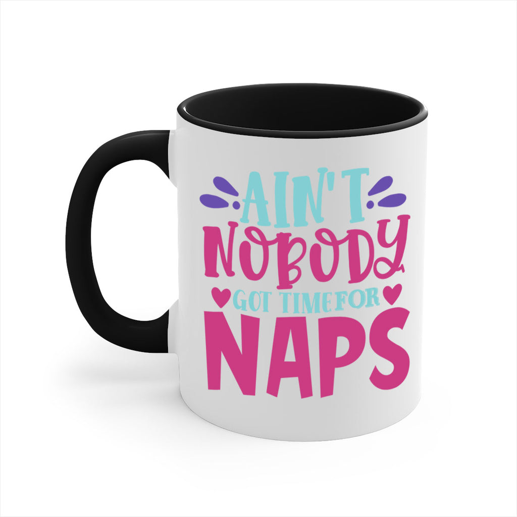 aint nobody got time naps Style 290#- baby2-Mug / Coffee Cup