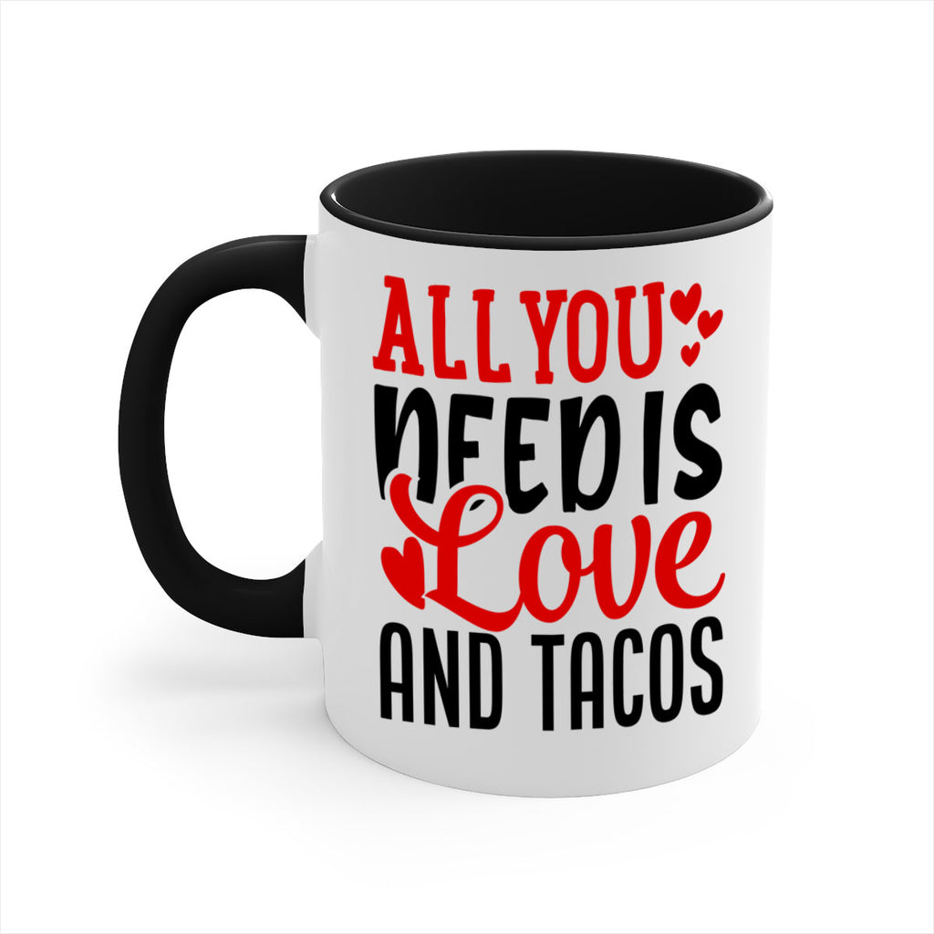 all you need is love and tacos 82#- valentines day-Mug / Coffee Cup