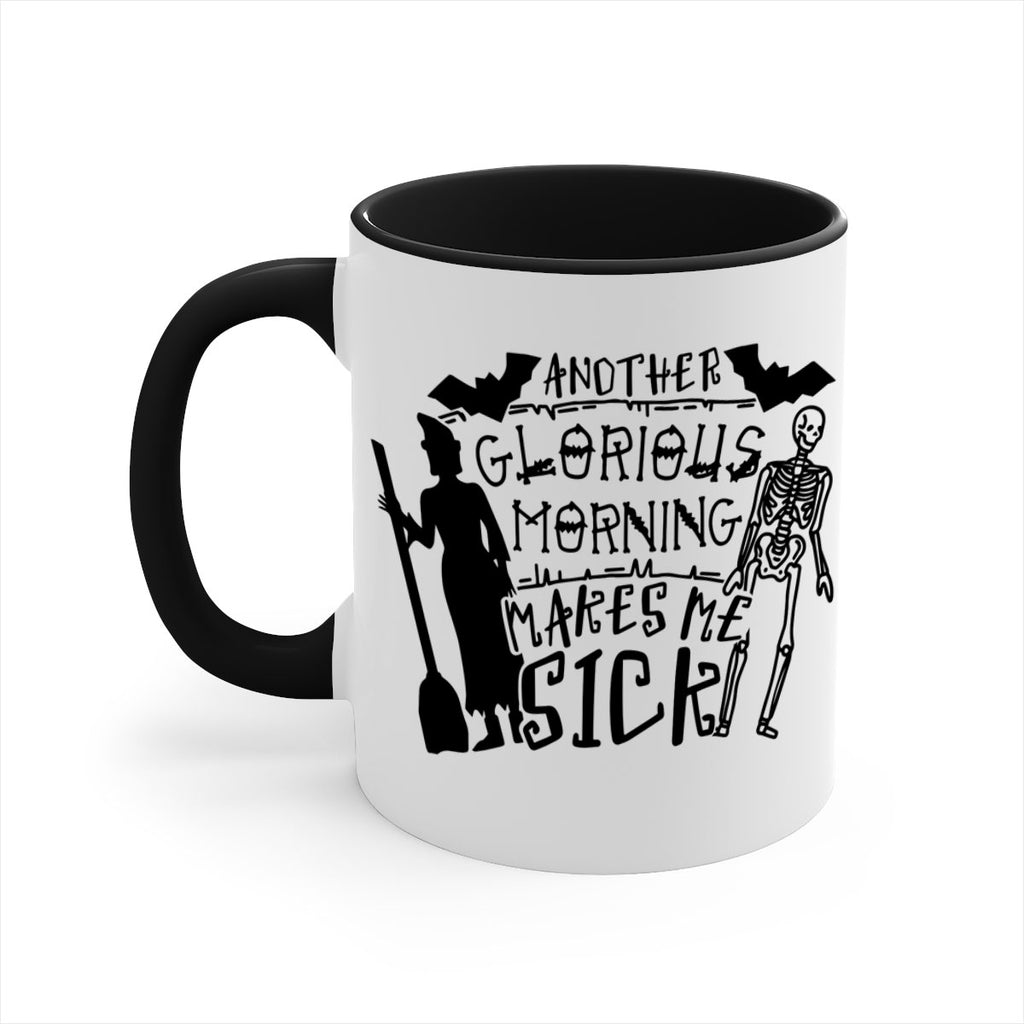 another glorious morning makes me sick 95#- halloween-Mug / Coffee Cup
