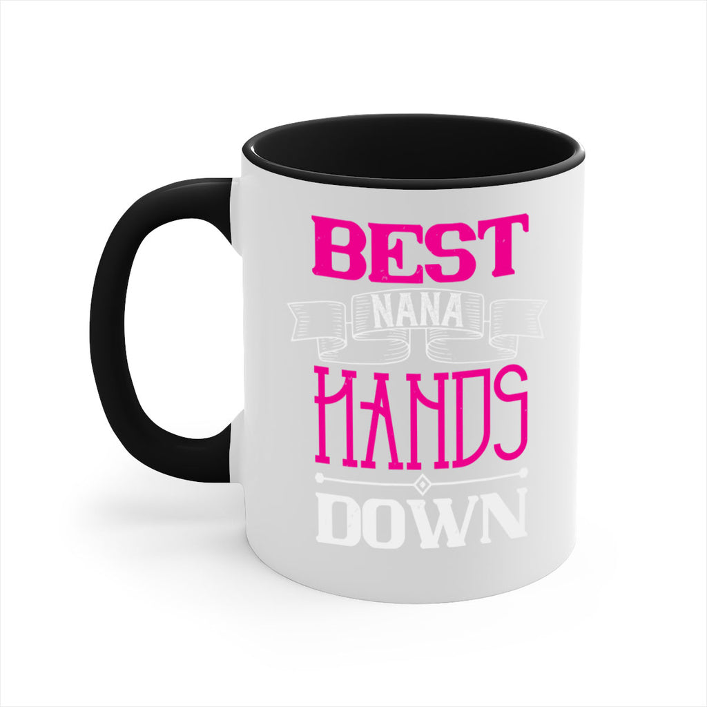 best nana hands down 35#- grandma-Mug / Coffee Cup