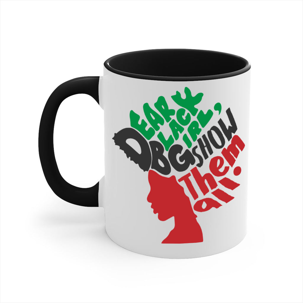 dear black girl show them all color 49#- Black women - Girls-Mug / Coffee Cup