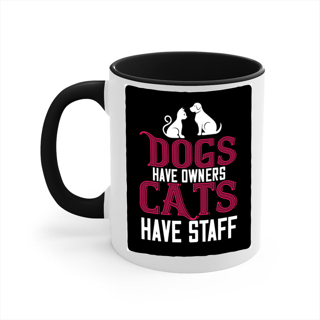 dog have owners cat have stafe Style 45#- cat-Mug / Coffee Cup