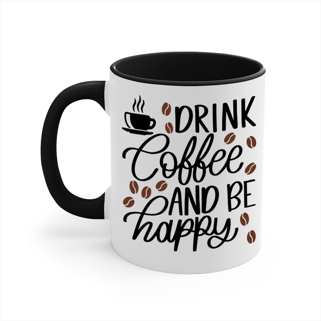 drink coffee and be happy 127#- coffee-Mug / Coffee Cup