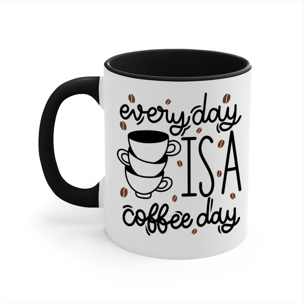 everyday is a coffee day 125#- coffee-Mug / Coffee Cup