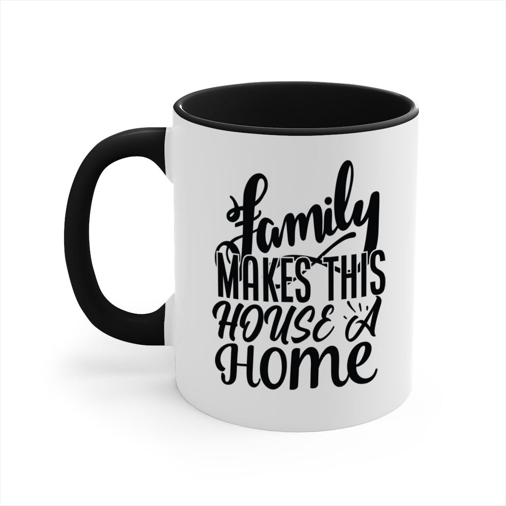 family makes this house a home 35#- Family-Mug / Coffee Cup