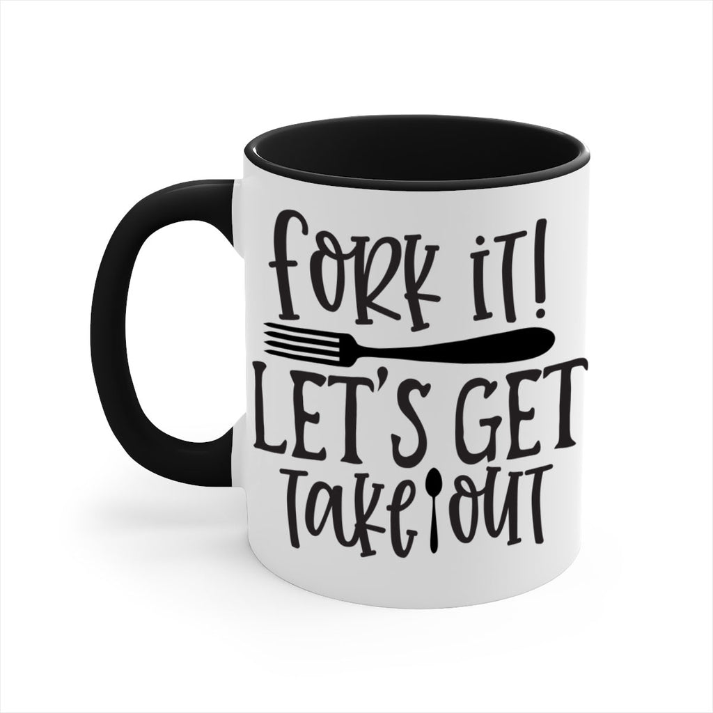fork it let s get takeout 95#- kitchen-Mug / Coffee Cup