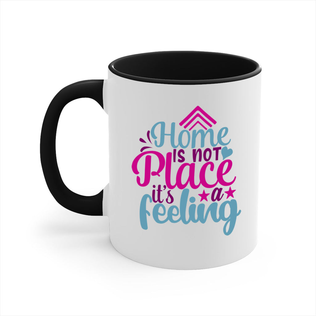 home is not place its a feeling 31#- Family-Mug / Coffee Cup