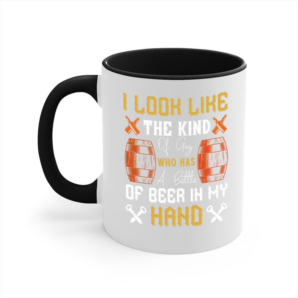 i look like the kind of guy who has a bottle of beer in my hand 76#- beer-Mug / Coffee Cup