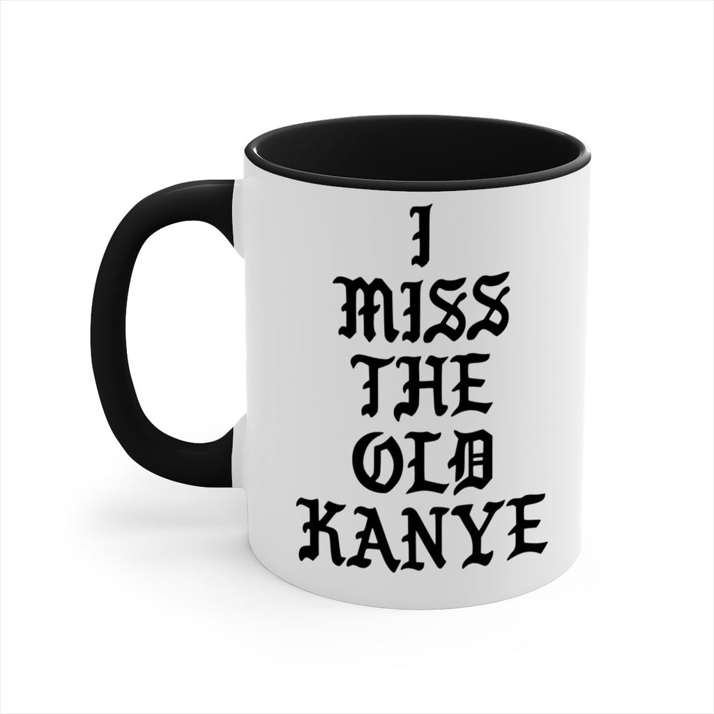 i miss the old kanye pablo 114#- black words - phrases-Mug / Coffee Cup