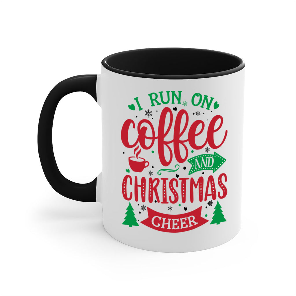 i run on coffee and christmas cheer style 343#- christmas-Mug / Coffee Cup
