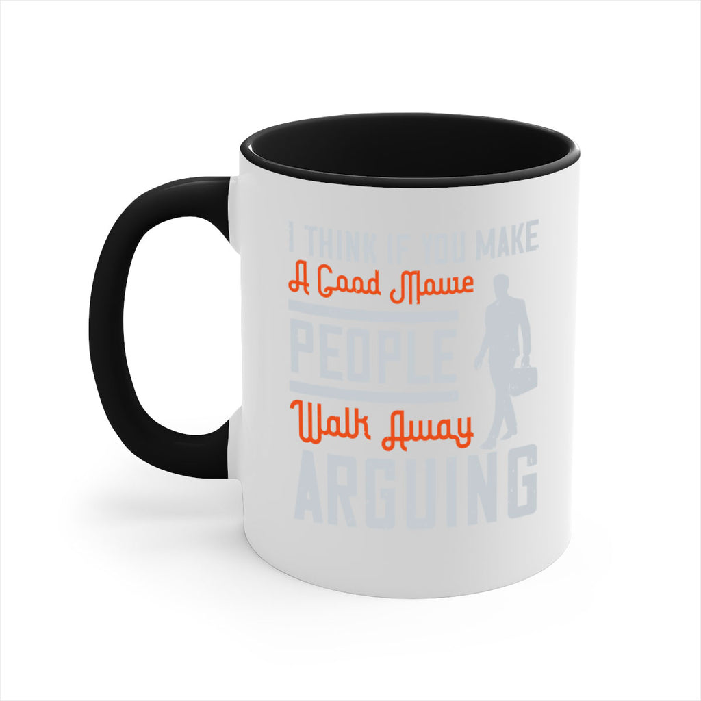 i think if you make a good movie people walk away arguing 61#- walking-Mug / Coffee Cup