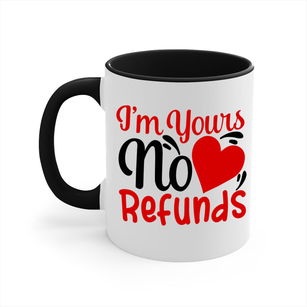 im yours no refunds 77#- valentines day-Mug / Coffee Cup