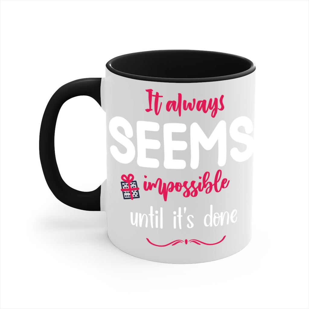 it always seems impossible until it's done style 364#- christmas-Mug / Coffee Cup