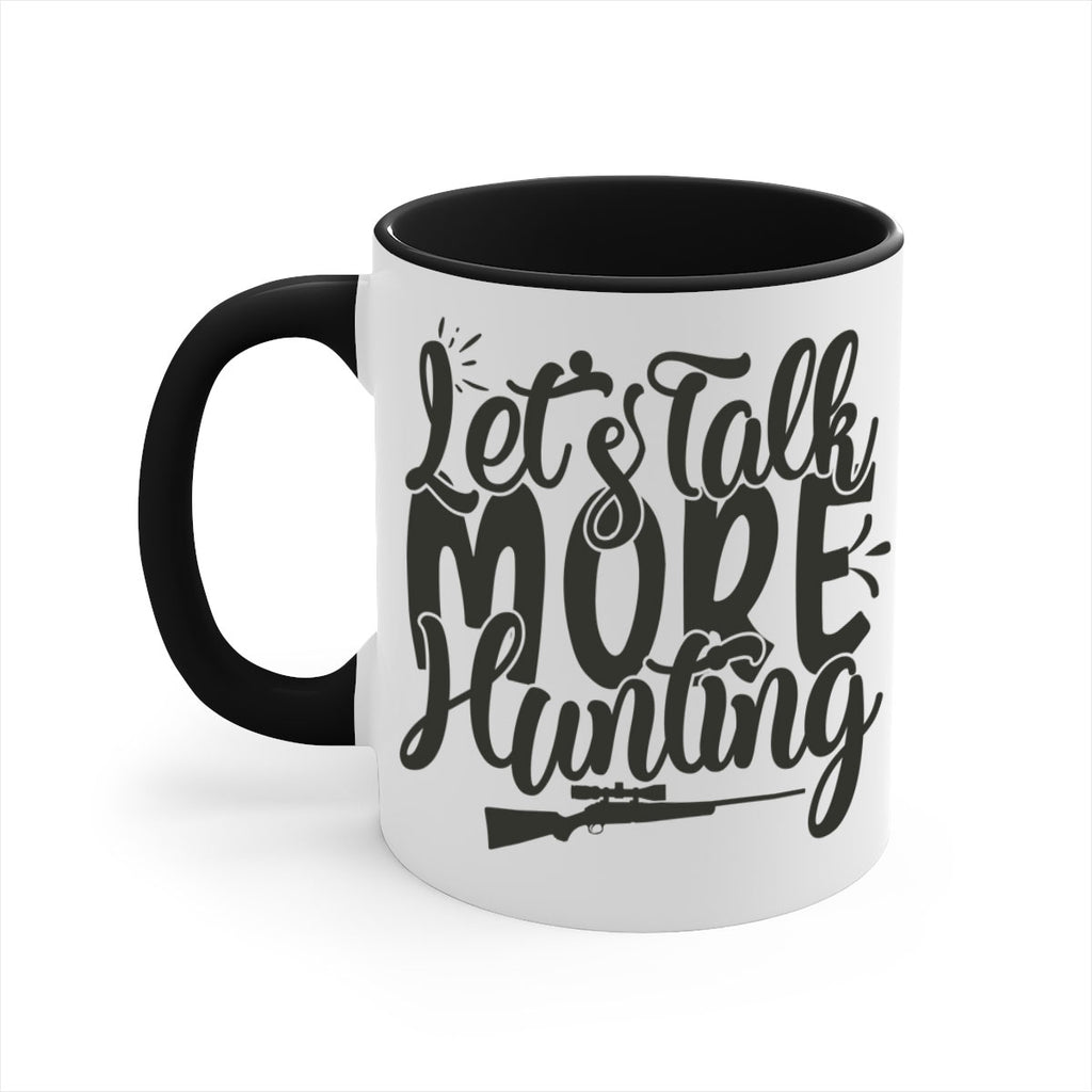 lets talk more hunting 6#- hunting-Mug / Coffee Cup