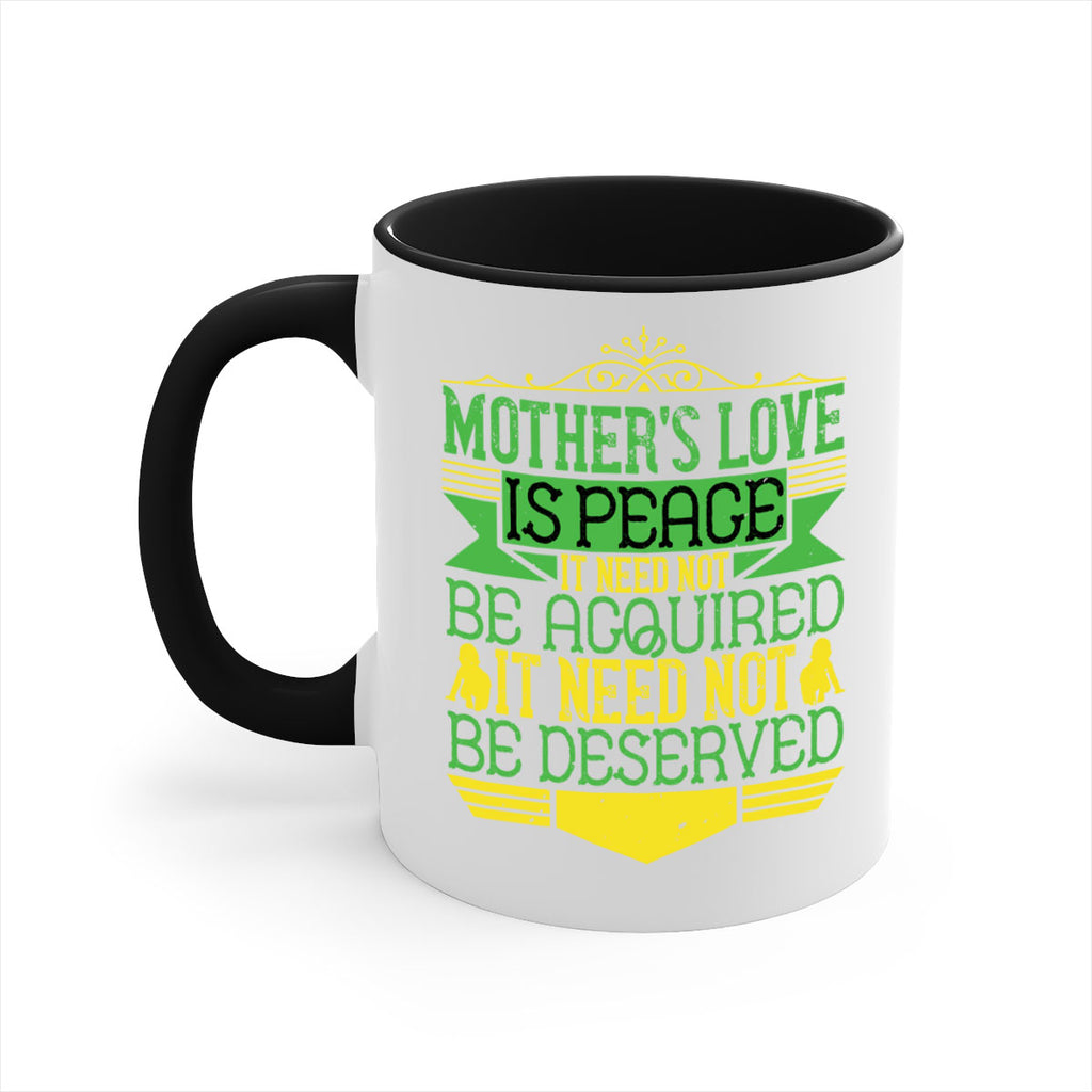 mother’s love is peace it need not be acquired it need not be deserved 41#- parents day-Mug / Coffee Cup