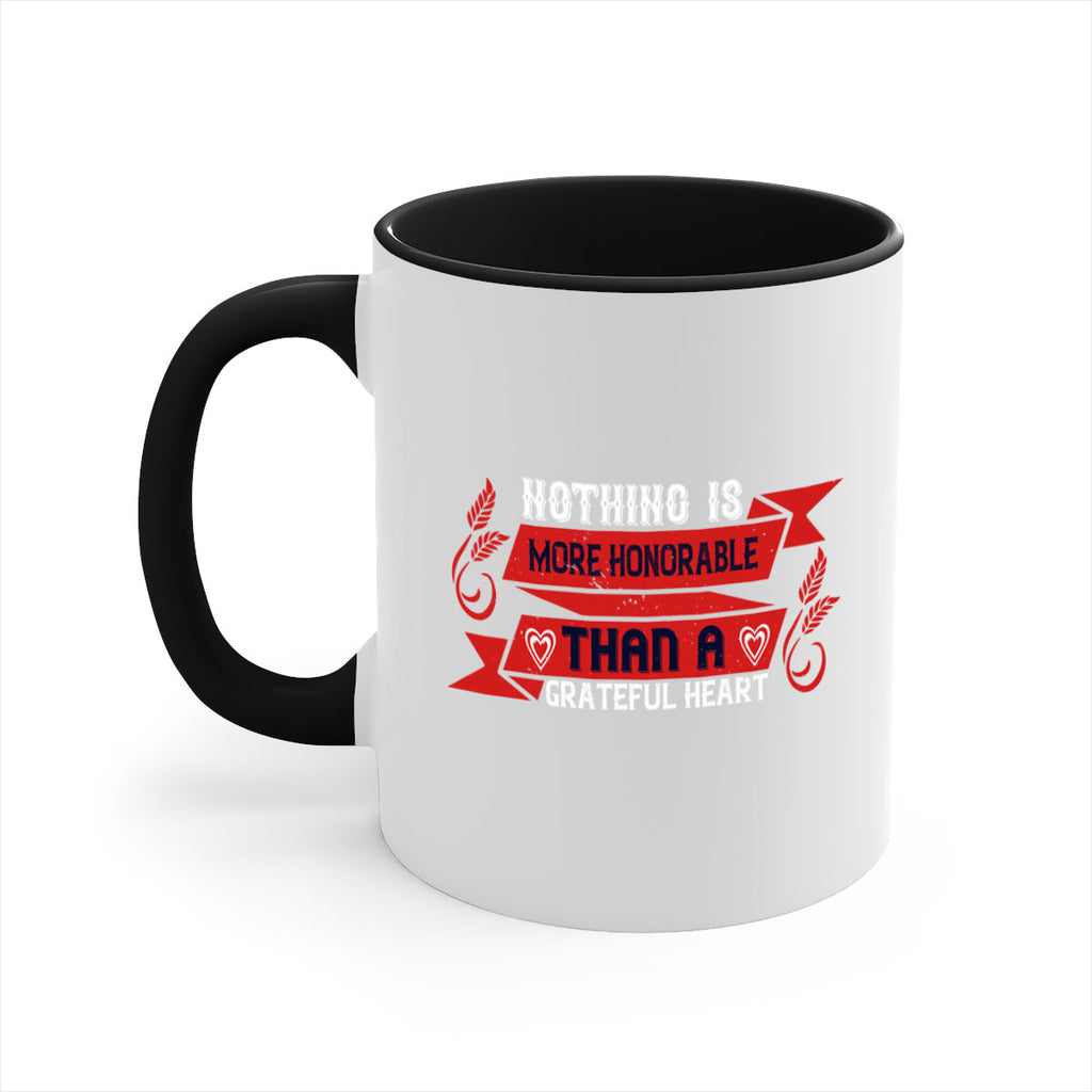 nothing is more honorable than a grateful heart 22#- thanksgiving-Mug / Coffee Cup