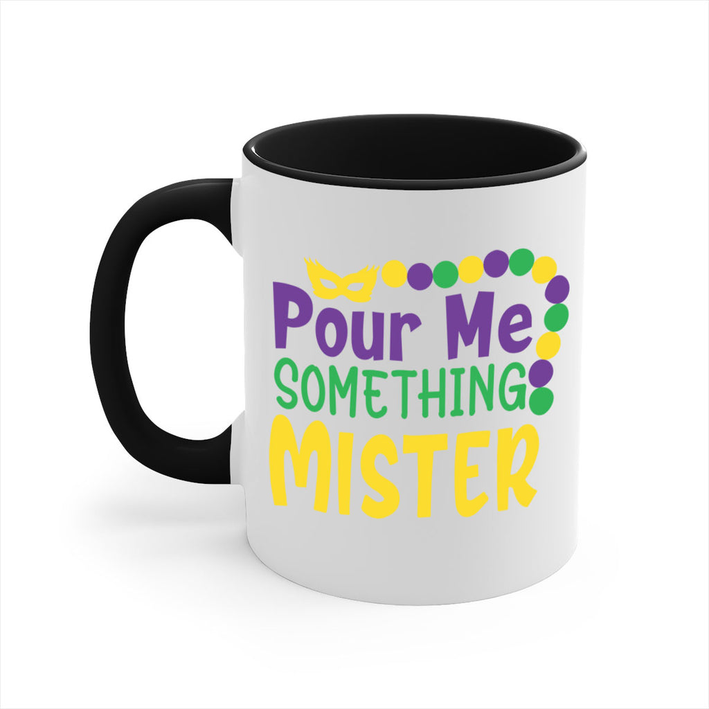 pour me something mister 75#- mardi gras-Mug / Coffee Cup