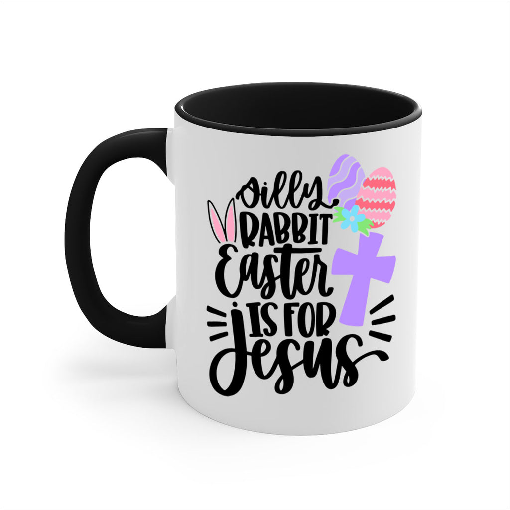 silly rabbit easter is for jesus 11#- easter-Mug / Coffee Cup