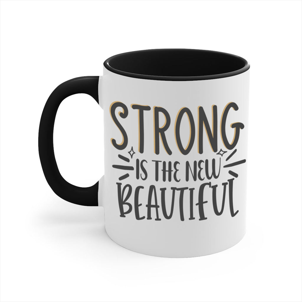 strong is the new beautiful Style 68#- motivation-Mug / Coffee Cup