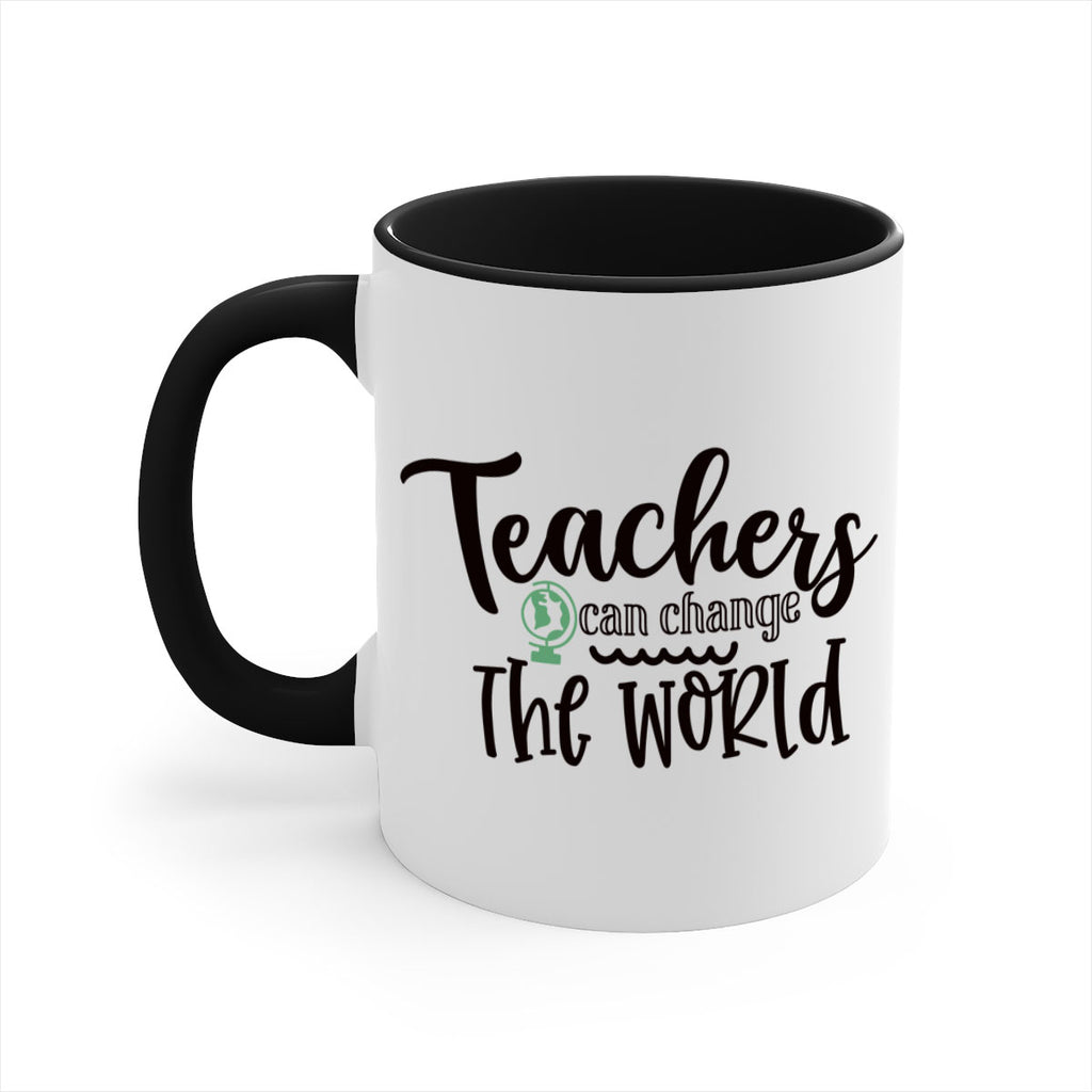 teachers can change the world Style 135#- teacher-Mug / Coffee Cup