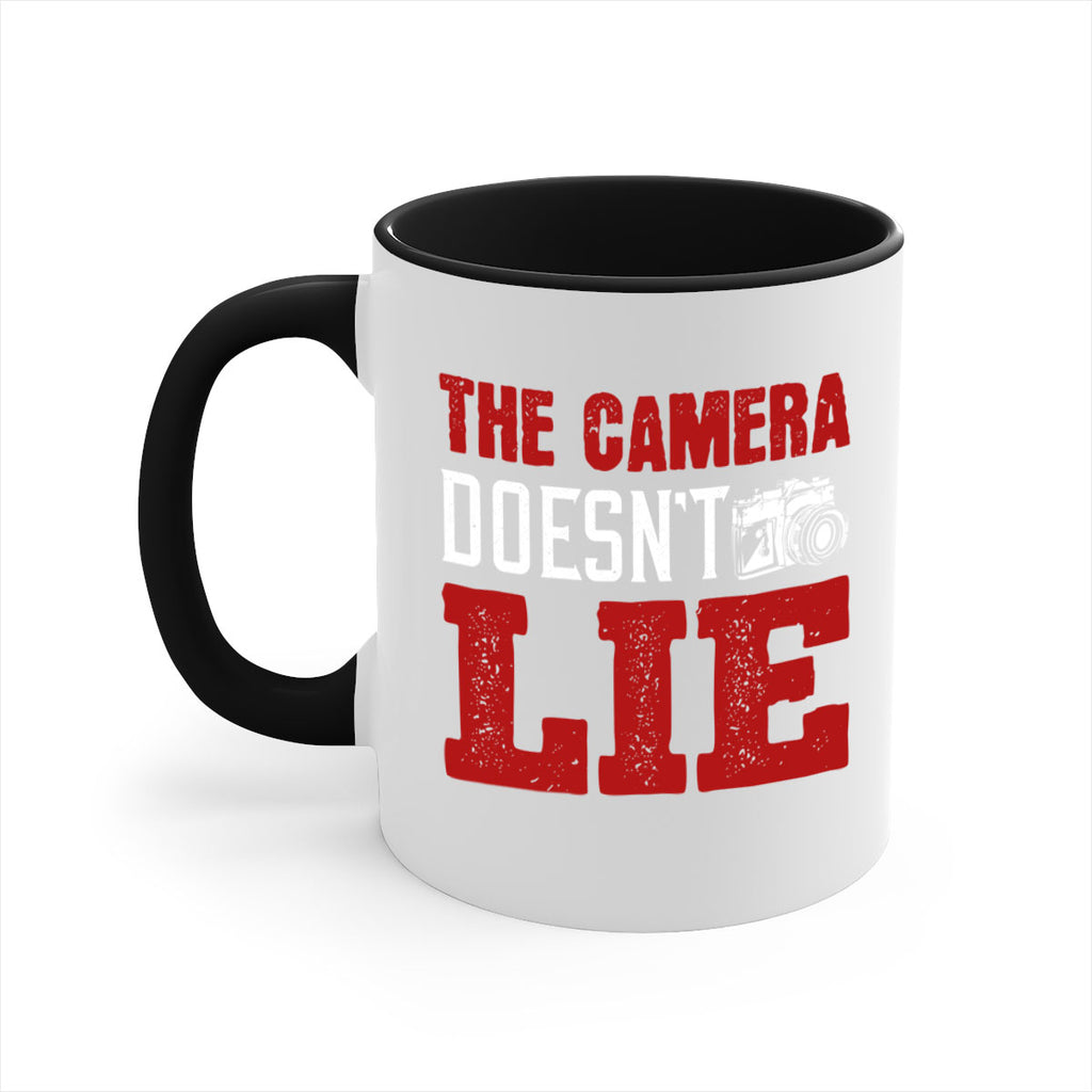 the camera doesnt lie 15#- photography-Mug / Coffee Cup