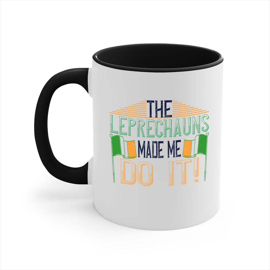 the leprechauns made me do it Style 10#- St Patricks Day-Mug / Coffee Cup