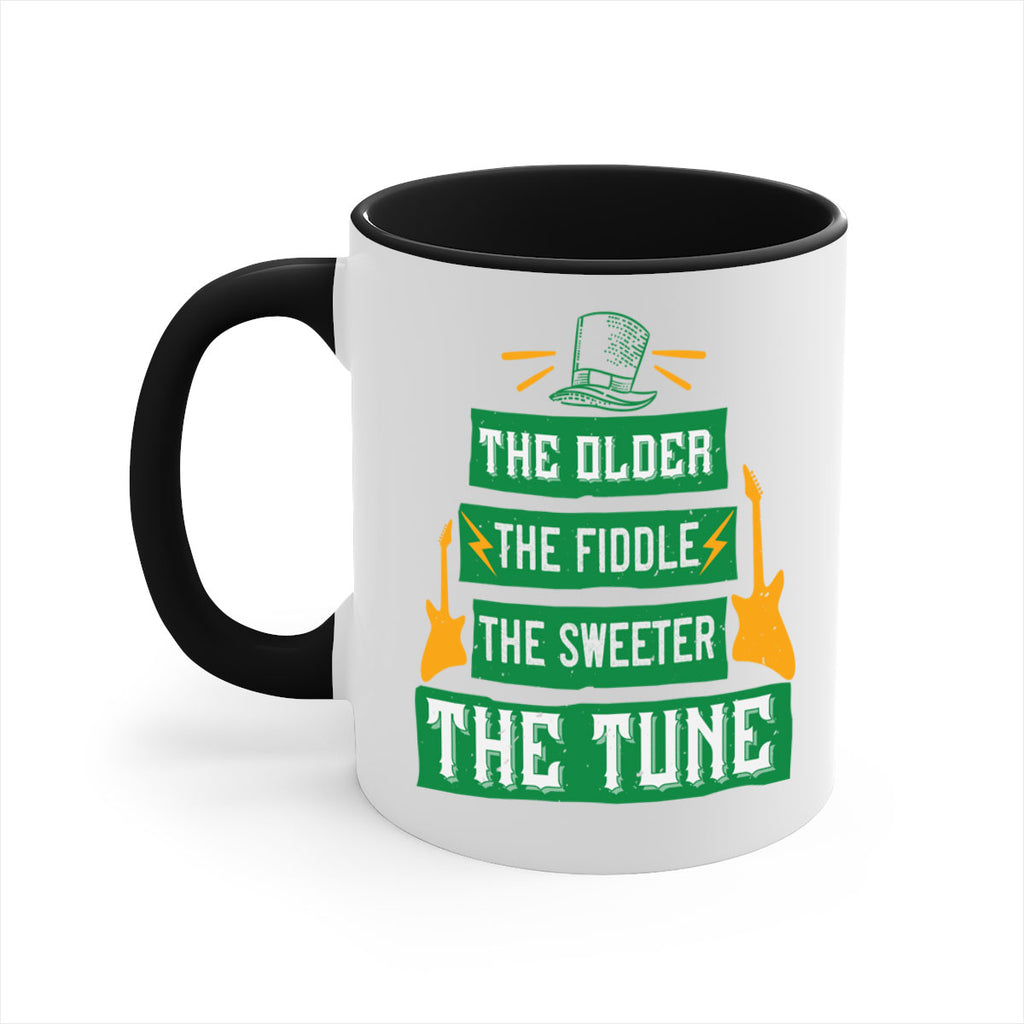 the older the fiddle the sweetrt the tune Style 9#- St Patricks Day-Mug / Coffee Cup