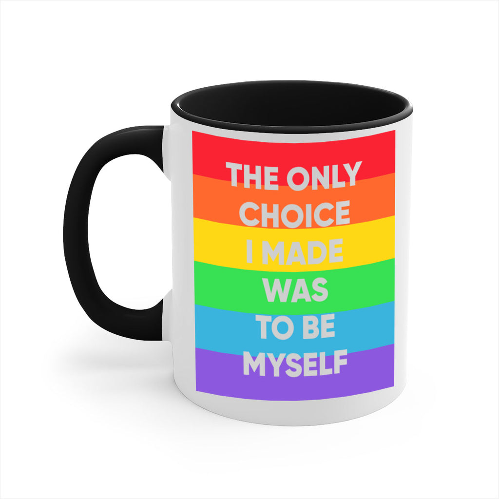 the only choice i made 14#- lgbt-Mug / Coffee Cup