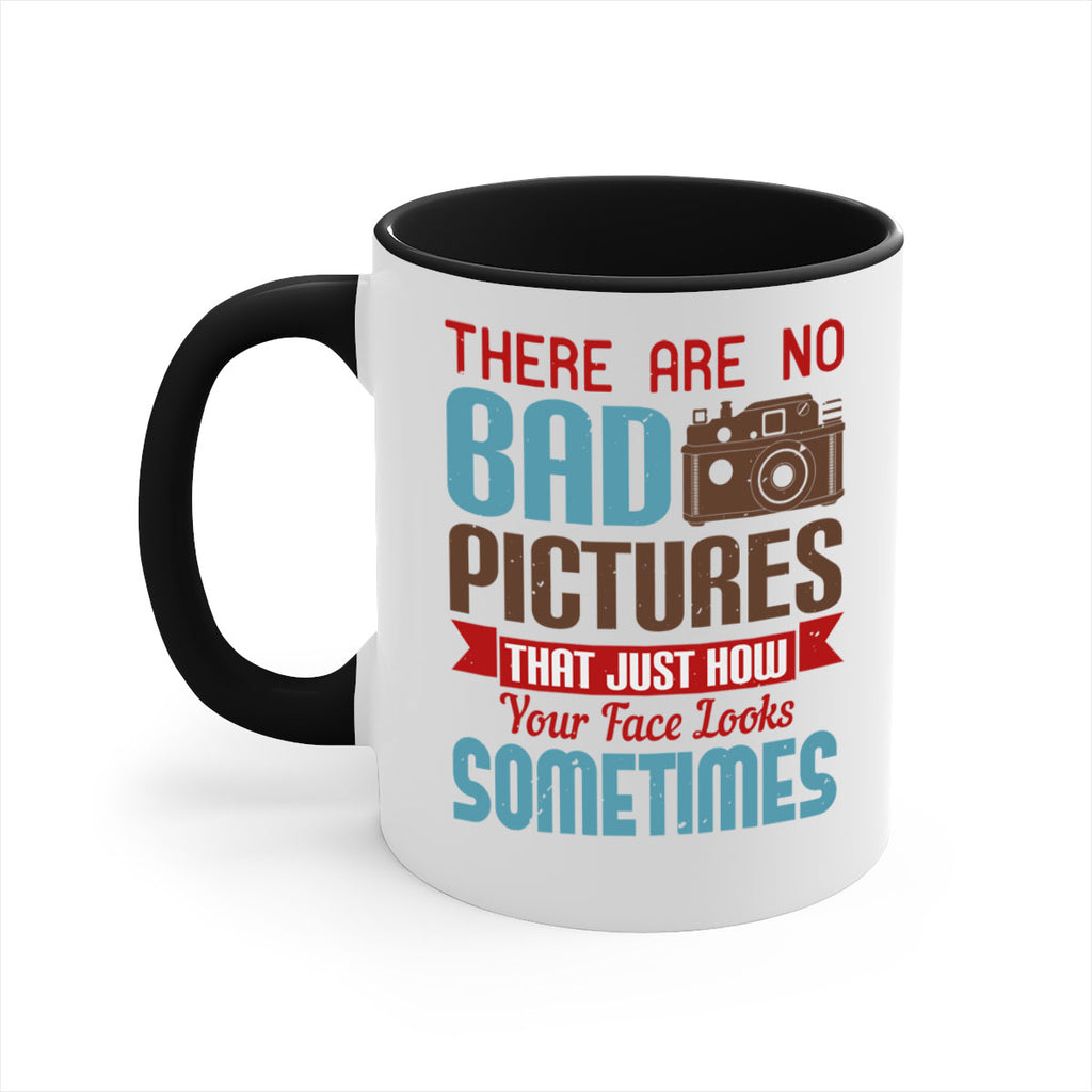 there are no bad pictures that just how 10#- photography-Mug / Coffee Cup