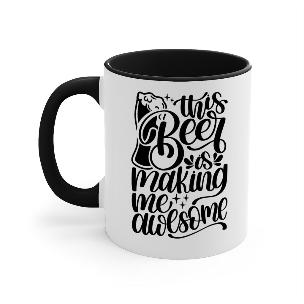 this beer is making me awesome 19#- beer-Mug / Coffee Cup