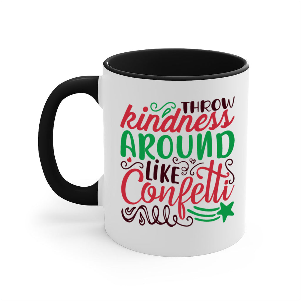 throw kindness around likeconfetti 6#- christmas-Mug / Coffee Cup
