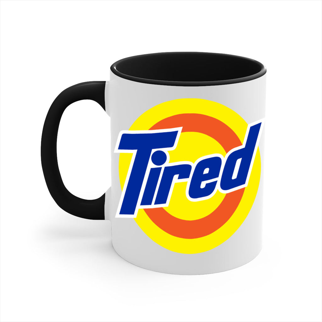 tired 19#- black words - phrases-Mug / Coffee Cup
