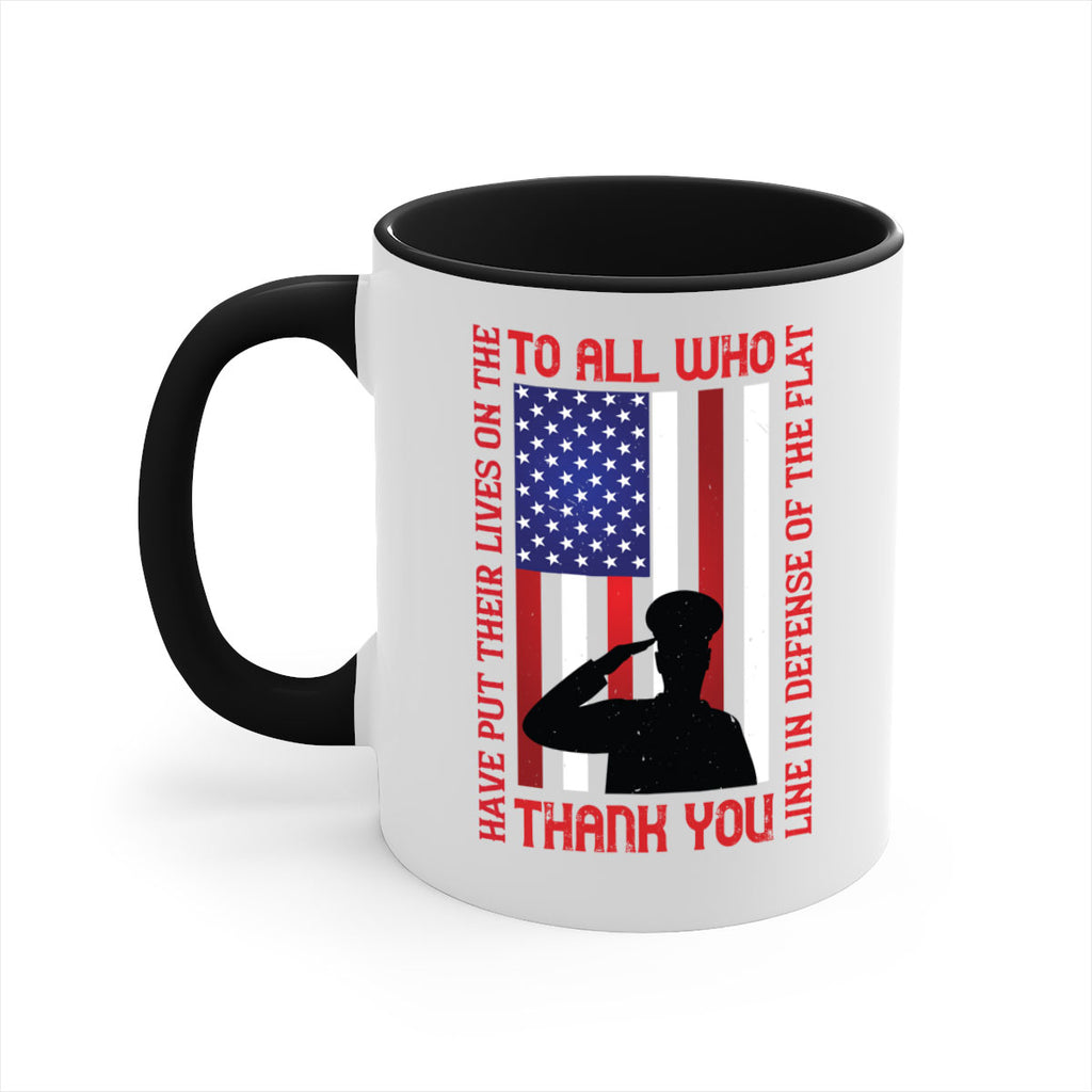 to all who have put their lives on the line in defense of the flat thank you 16#- veterns day-Mug / Coffee Cup