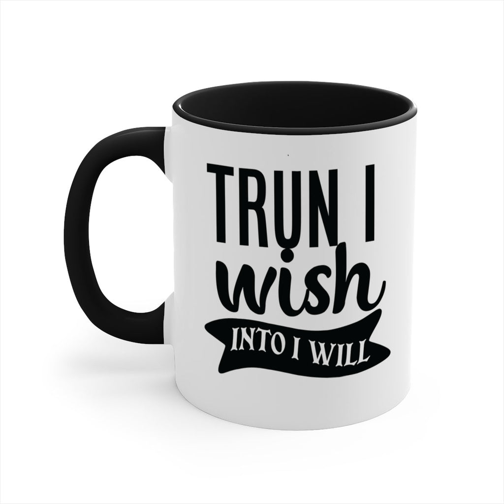 trun i wish into i will Style 66#- motivation-Mug / Coffee Cup