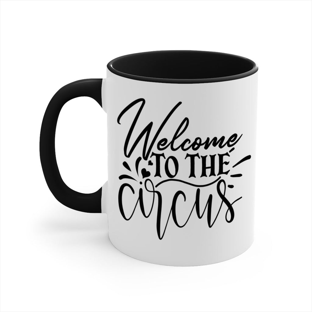 welcome to the circus 44#- home-Mug / Coffee Cup