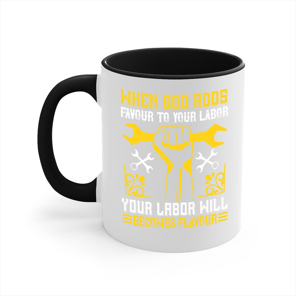when god adds favour to your labor your labor will becomes flavour 49#- labor day-Mug / Coffee Cup